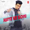 Amit Jadhav & Aasim Ali - Haye Ve Soni - Single